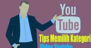 Tips Memilih Kategori Video Youtube