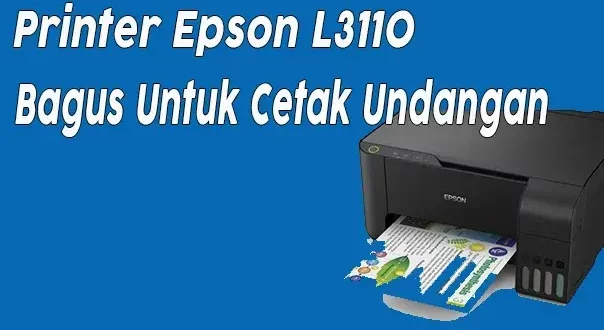 Printer Epson L3110 Bagus Untuk Cetak Undangan dan Spesifikasi