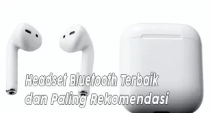 5 Headset Bluetooth Terbaik dan Paling Rekomendasi